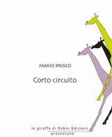 Corto circuito di Mario Prisco edito da Robin Edizioni