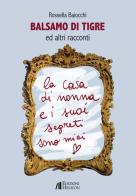 Balsamo di tigre ed altri racconti di Rossella Baiocchi edito da Helicon