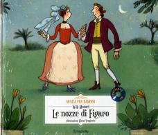 Le nozze di Figaro. Con CD-Audio di Wolfgang Amadeus Mozart edito da Hachette (Milano)