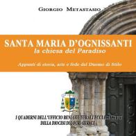 Santa Maria D'Ognissanti. La chiesa del Paradiso di Giorgio Metastasio edito da EBS Print