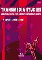 Transmedia studies. Logiche e pratiche degli ecosistemi della comunicazione edito da Armando Editore