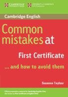 Common mistakes at FIRST certificate and how to avoid them. Per le Scuole superiori di Susan Tayfoor edito da Cambridge
