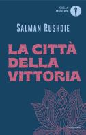 La città della vittoria di Salman Rushdie edito da Mondadori