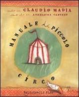 Manuale di piccolo circo di Claudio Madia edito da Feltrinelli