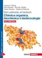 Dal carbonio al biotech. Chimica organica, biochimica e biotecnologie.Per le Scuole superiori. Con Contenuto digitale (fornito elettronicamente) di James E. Brady, Fred Senese, Maria Cristina Pignocchino edito da Zanichelli