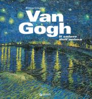 Van Gogh. Il colore dell'anima di Enrica Crispino edito da Giunti Editore