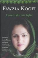 Lettere alle mie figlie di Fawzia Koofi, Nadene Ghouri edito da Sperling & Kupfer