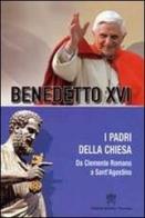 Padri della Chiesa vol.2 di Benedetto XVI (Joseph Ratzinger) edito da Libreria Editrice Vaticana