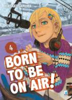 Born to be on air! vol.4 di Hiroaki Samura edito da Star Comics