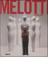 Fausto Melotti. Catalogo della mostra (Napoli, 16 dicembre 2011-9 aprile 2012). Ediz. inglese edito da Mondadori Electa