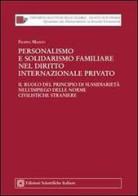 Personalismo e solidarismo familiare nel diritto internazionale privato di Filippo Maisto edito da Edizioni Scientifiche Italiane