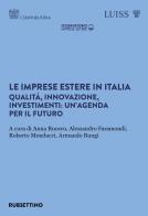 Le imprese estere in Italia. Qualità, innovazione, investimenti: un'agenda per il futuro edito da Rubbettino