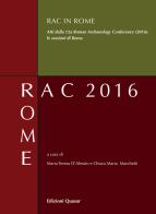 RAC in Rome. Atti della 12ª Roman Archaeology Conference (2016): le sessioni di Roma edito da Quasar