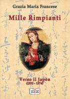 Mille rimpianti. Verso il Japòn (1551-1574) di Grazia Maria Francese edito da EEE - Edizioni Tripla E