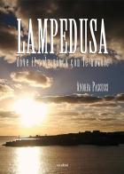 Lampedusa. Dove il sole gioca con le nuvole di Andrea Pascucci edito da Susil Edizioni