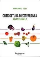 Orticoltura mediterranea sostenibile di Romano Tesi edito da Pàtron