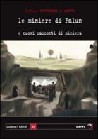 Le miniere di Falun e nuovi racconti di miniera di Ernst T. A. Hoffmann edito da Gaffi Editore in Roma