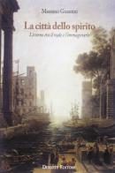 La città dello spirito. Livorno tra il reale e l'immaginario di Massimo Guantini edito da Debatte