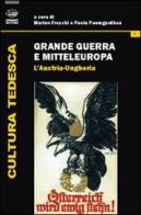 Grande guerra e Mitteleuropa vol.2 edito da Bonanno