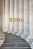 Roma the eternal city guide edito da Gruppo Editoriale