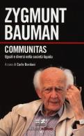 Communitas. Uguali e diversi nella società liquida di Zygmunt Bauman edito da Aliberti