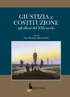 Giustizia e costituzione agli albori del XXI secolo. Ediz. italiana e inglese edito da Bonomo