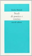Studi di poetica e retorica di Emilio Mattioli edito da Mucchi Editore