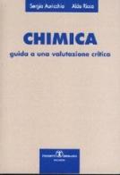 Chimica. Guida a una valutazione critica di Sergio Auricchio, Aldo Ricca edito da Esculapio