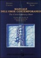 Manuale dell'oboe contemporaneo-The contemporary oboe. Guida allo studio di Omar Zoboli. Ediz. italiana e inglese di Andrea Chenna, Massimiliano Salmi edito da Rugginenti