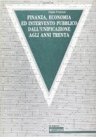 Finanza economia e intervento pubblico dall'unificazione agli anni '30 di Paolo Frascani edito da Guerini e Associati