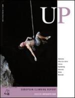 Up. European climbing report 2007. Annuario di alpinismo europeo edito da Versante Sud