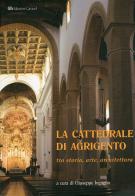 La cattedrale di Agrigento tra storia, arte, architettura edito da Edizioni Caracol