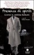 Presenza di spiriti. Livorno in ventidue fantasmi edito da Edizioni Erasmo