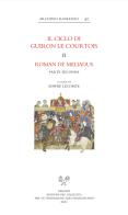 Il ciclo di Guiron le Courtois. Romanzi in prosa del secolo XIII. Roman de Meliadus. Parte seconda edito da Sismel