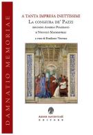 A tanta impresa inettissimi. La congiura de' Pazzi secondo Angelo Poliziano e Niccolò Machiavelli edito da Arbor Sapientiae Editore