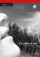 Un soffio di me di Giusy Masi edito da Salvatore Insenga Editore