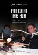 Pro e contro Maastricht di Jean Thiriart edito da All'Insegna del Veltro