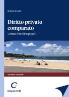 Diritto privato comparato. Letture interdisciplinari di Nicola Brutti edito da Giappichelli