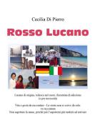 Rosso Lucano di Cecilia Di Pierro edito da Youcanprint