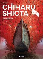 Chiharu Shiota. Ediz. inglese di Mami Kataoka edito da Giunti Editore