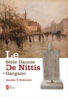Le stele daunie e il De Nittis del Gargano di Antonio V. Gelormini edito da Edizioni Radici Future