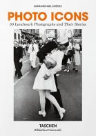 Photo icons. 50 landmark photographs and their stories. Ediz. italiana di Hans-Michael Koetzle edito da Taschen
