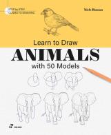 Learn to draw animals with 50 models di Niels Roman edito da Hoaki