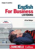 English for business. Listening. Con CD Audio formato MP3 di Ian Badger edito da Zanichelli