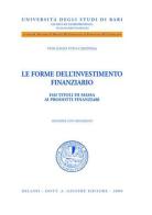 Le forme dell'investimento finanziario. Dai titoli di massa ai prodotti finanziari di Vincenzo Vito Chionna edito da Giuffrè