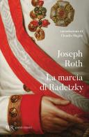 La marcia di Radetzky di Joseph Roth edito da Rizzoli