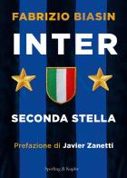 Inter. Seconda stella di Fabrizio Biasin edito da Sperling & Kupfer