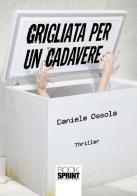 Grigliata per un cadavere di Daniele Ossola edito da BooksprintEdizioni