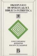 Dizionario di spiritualità biblico-patristica vol.9 edito da Borla