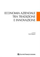 Economia aziendale tra tradizione e innovazione edito da Giuffrè